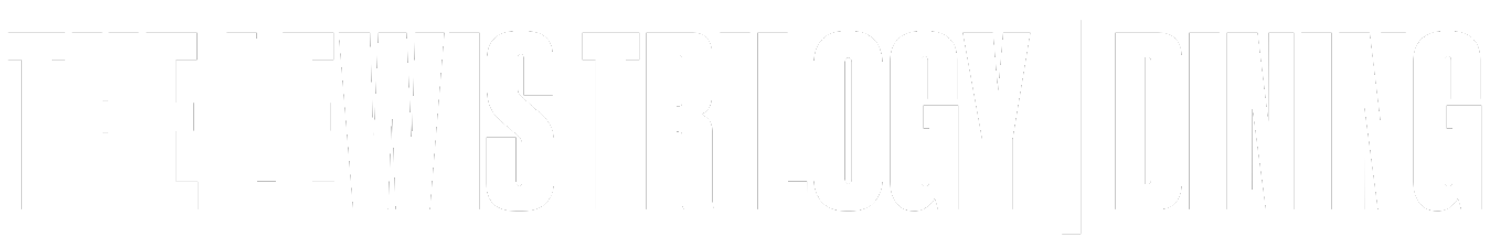 The Lewis Trilogy | Dining
